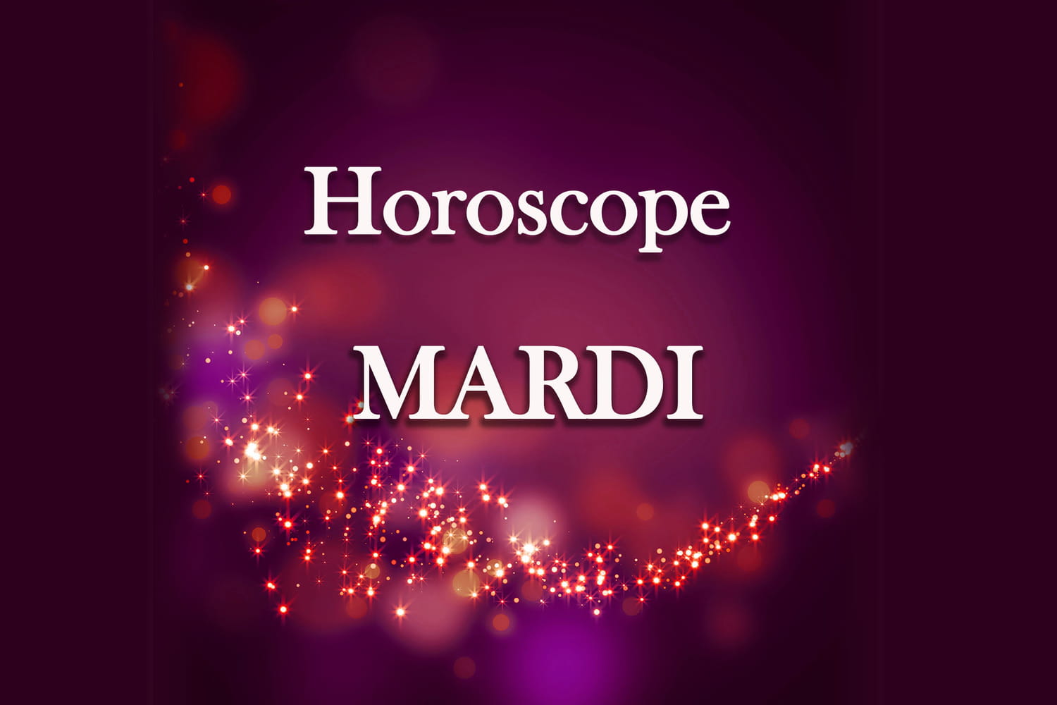 Horoscope du Mardi May 28, 2024